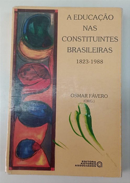 Livro Educação nas Constituintes Brasileiras, a Autor Fávero, Osmar (1996) [usado]