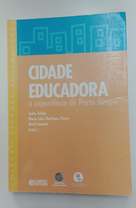 Livro Cidade Educadora: a Experiência de Porto Alegre Autor Vários (2004) [usado]