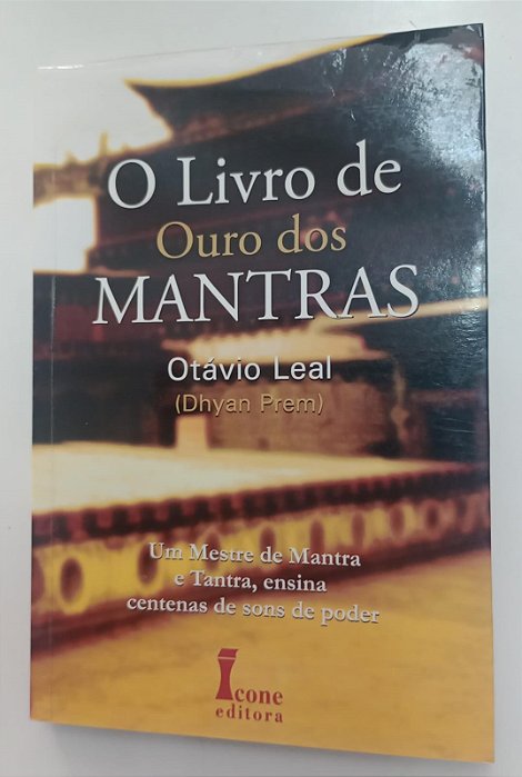 Livro Livro de Ouro das Mantras, o Autor Leal, Otávio (2008) [usado]