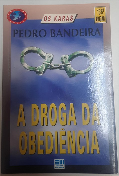 Livro a Droga da Obediência (col. Karas) Autor Bandeira, Pedro (1997) [usado]