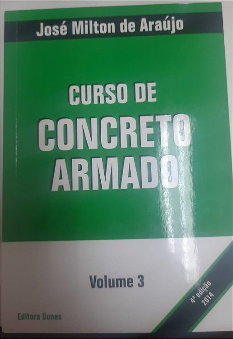 Livro Curso de Concreto Armado - Vol. 3 Autor Araújo, José Milton de (2014) [usado]