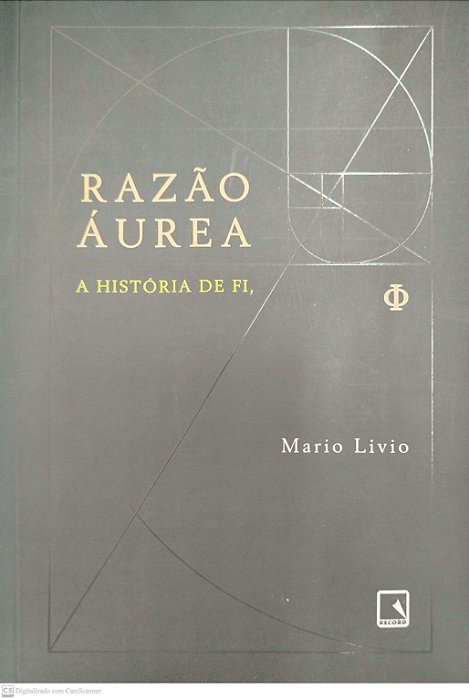 Livro Razão Áurea: a História de Fi Autor Livio, Mario (2015) [seminovo]