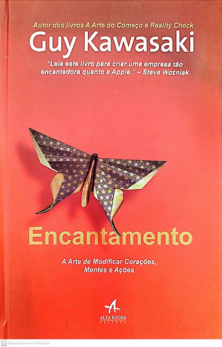 Livro Encantamento: a Arte de Modificar Corações, Mentes e Ações Autor Kawasaki, Guy (2011) [seminovo]