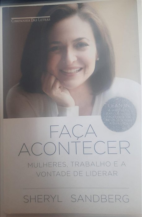 Livro Faça Acontecer: Mulheres , Trabalho e a Vontade de Liderar Autor Sandberg, Sheryl (2013) [usado]