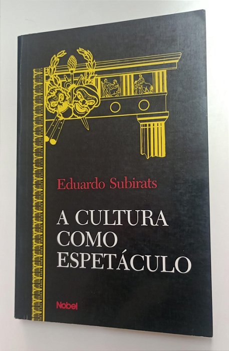 Livro Cultura Como Espetáculo, a Autor Subirats, Eduardo (1989) [seminovo]