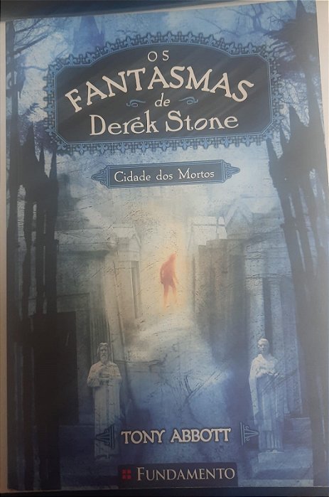 Livro os Fantasmas de Derek Stone- Cidade dos Mortos Autor Abbot, Tony (2010) [usado]