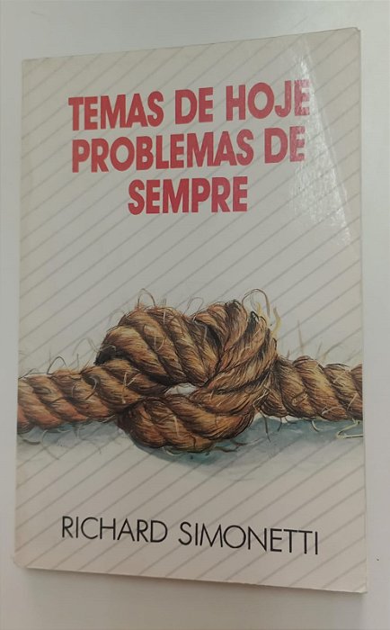 Livro Temas de Hoje, Problemas de Sempre Autor Simonetti, Richard (1990) [seminovo]