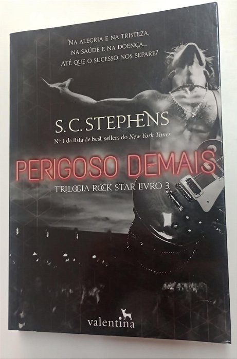 Livro Perigoso Demais - Série Rock Star Livro 3 Autor Stephens, S.c. (2015) [seminovo]