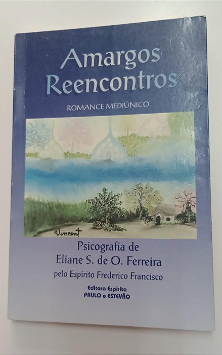 Livro Amargos Reencontros Autor Ferreira, Eliane S. de O. (2000) [usado]