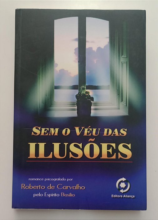 Livro sem o Véu das Ilusões Autor Carvalho, Roberto de (2007) [usado]