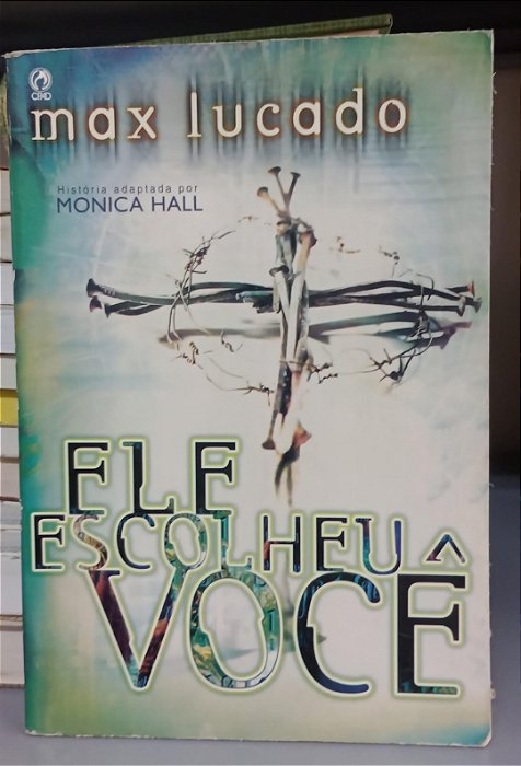 Livro Ele Escolheu a Você Autor Lucado, Max (2003) [usado]