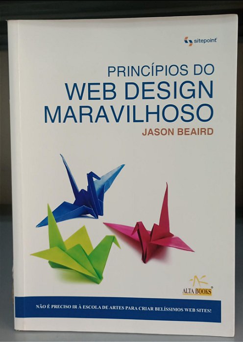 Livro Princípios de Web Design Maravilhoso Autor Breaird, Jason (2008) [seminovo]