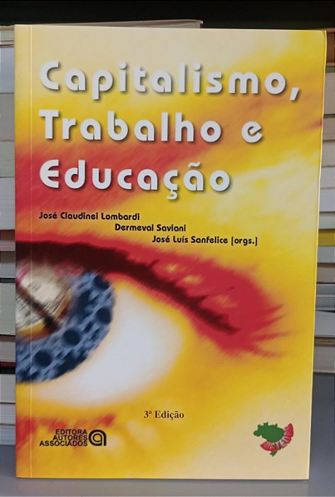 Livro Capitalismo, Trabalho e Educação Autor Vários (2005) [seminovo]