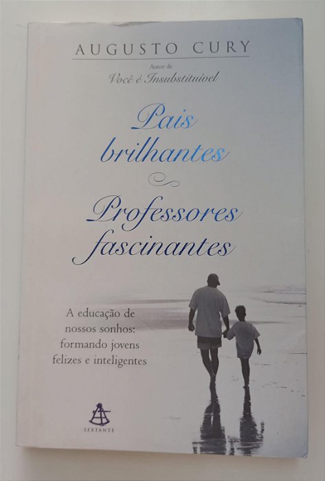 Livro Pais Brilhantes e Professores Fascinantes Autor Cury, Augusto (2003) [usado]