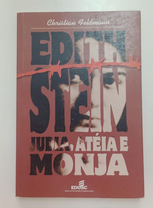 Livro Edith Stein - Judia, Atéia e Monja Autor Feldmann, Christian (2001) [usado]