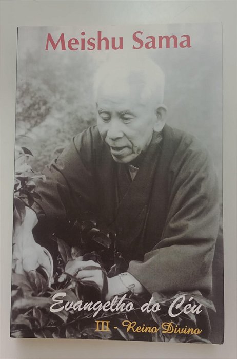 Livro Evangelho do Céu - Volume 3: Reino Divino Autor Sama, Meishu (2001) [seminovo]