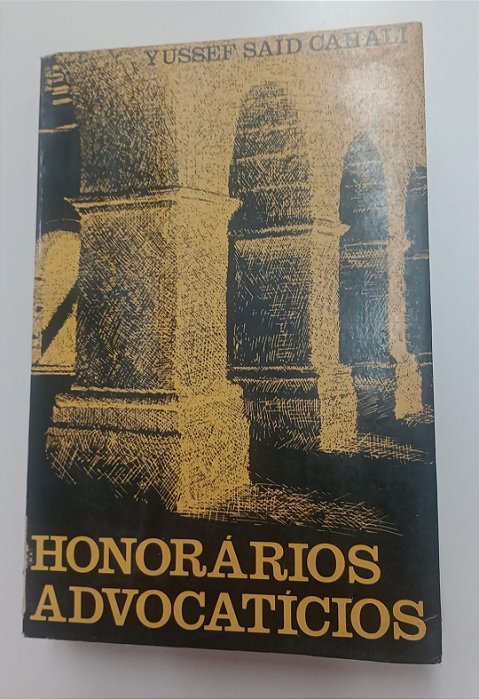 Livro Honorários Advocatícios Autor Cahalim Yussef Said (1978) [usado]
