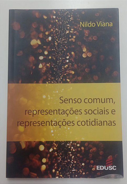 Livro Senso Comum, Representações Sociais e Representações Cotidianas Autor Viana, Nildo (2008) [usado]