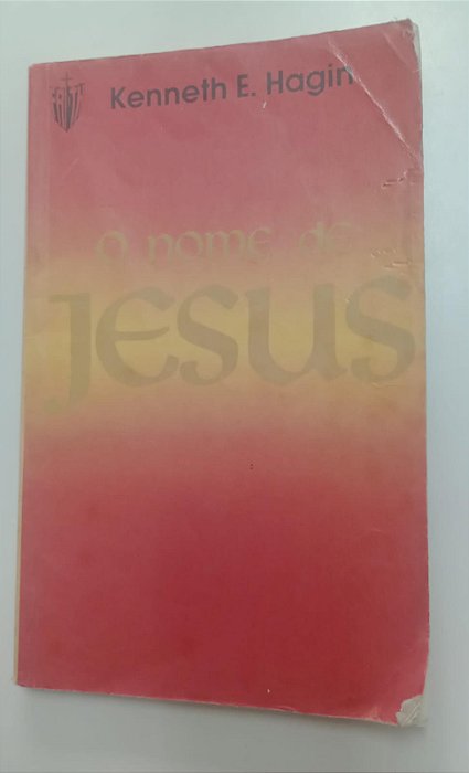 Livro Nome de Jesus, o Autor Hagin, Kenneth, E. (1988) [usado]