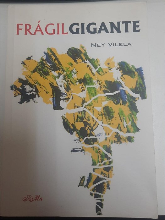 Livro Frágil Gigante Autor Vilela, Ney (2005) [usado]