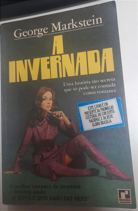Livro a Invernada: Uma História Tão Secreta que Só Pode Ser Contada Como Romance Autor Markstein, George (1974) [usado]