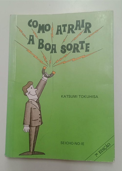 Livro Como Atrair a Boa Sorte Autor Tokuhisa, Katsumi (1997) [usado]