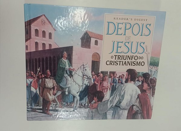 Livro Depois de Jesus: o Triunfo do Cristianismo Autor Vários (1999) [usado]