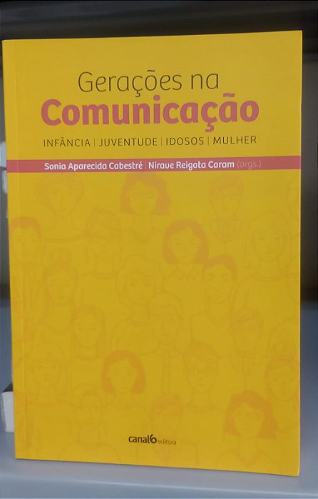 Livro Gerações na Comunicação Autor Cabestré, Sonia Aparecida e Caram, Nirave Reigota (2019) [usado]