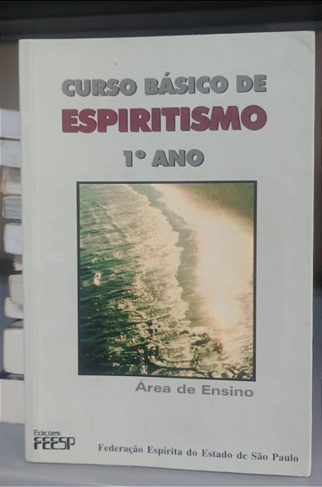 Livro Curso Básico de Espiritismo - 1° Ano Autor Vários (2009) [usado]