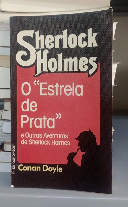 Livro o Estrela de Prata e Outras Aventuras de Sherlock Holmes Autor Doyle, Conan [usado]