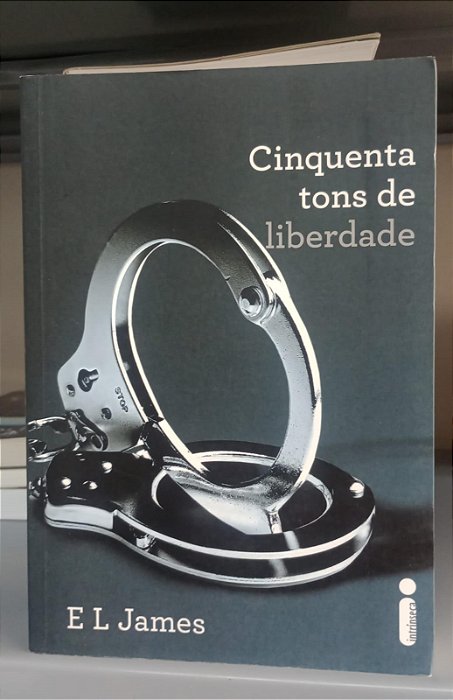 Livro Cinquenta Tons de Liberdade Autor James, E.l. (2012) [seminovo]