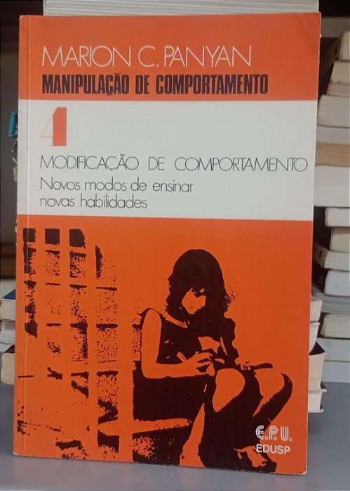 Livro Manipulação de Comportamento - Parte 4 Autor Panyan, Marion C. (1974) [usado]