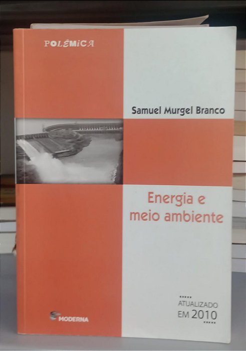 Livro Energia e Meio Ambiente Autor Branco, Samuel Murgel (2012) [usado]