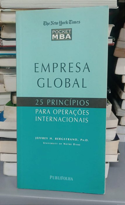 Livro Empre Global: 25 Princípios para Operações Internacionais Autor Bergstrand, Jeffrey H. (2002) [usado]