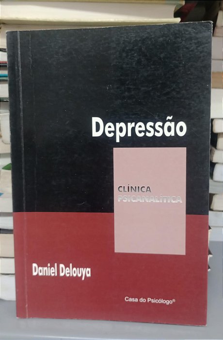Livro Depressão - Clínica Psicanalítica Autor Delouya, Daniel (2001) [usado]
