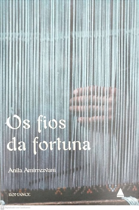 Livro os Fios da Fortuna Autor Amirrezvani, Anita (2007) [seminovo]