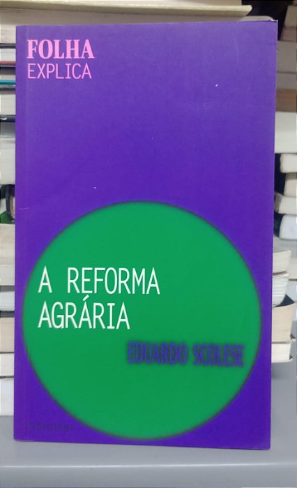 Livro a Reforma Agrária Autor Scolese, Eduardo (2005) [usado]