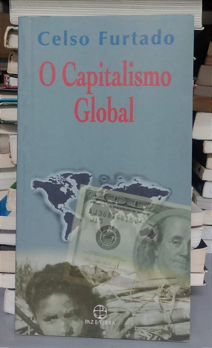 Livro o Capitalismo Global Autor Furtado, Celso (1998) [usado]