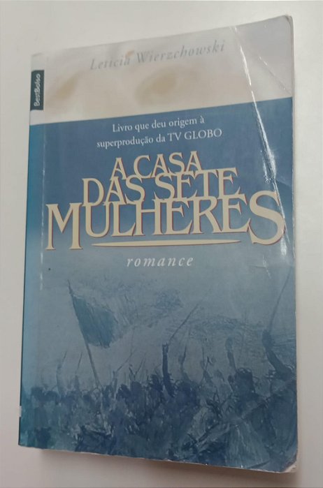 Livro a Casa das Sete Mulheres Autor Wierzchowski, Leticia (2008) [usado]