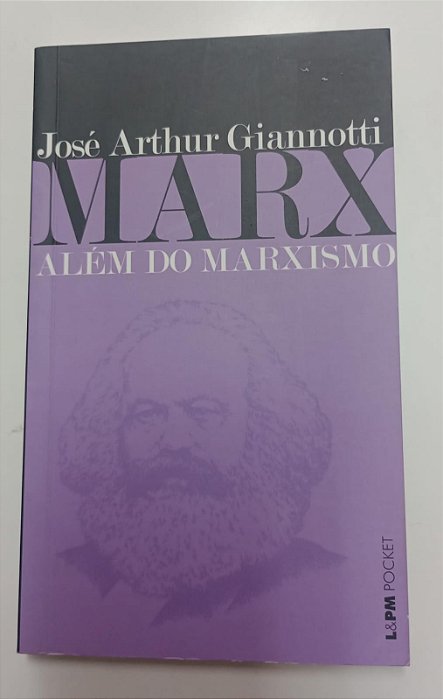 Livro Marx: Além do Marxismo Autor Giannotti, José Arthur (2011) [seminovo]