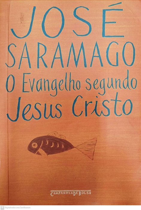 Livro o Evangelho Segundo Jesus Cristo Autor Saramago, José (2005) [usado]