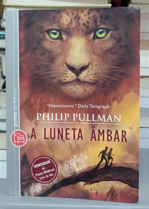 Livro a Luneta Âmbar - Fronteiras do Universo Volume 3 Autor Pullman, Philip (2009) [usado]