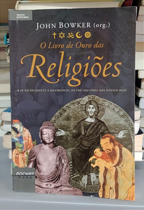 Livro o Livro de Ouro das Religiões Autor Bowker, John (2010) [usado]