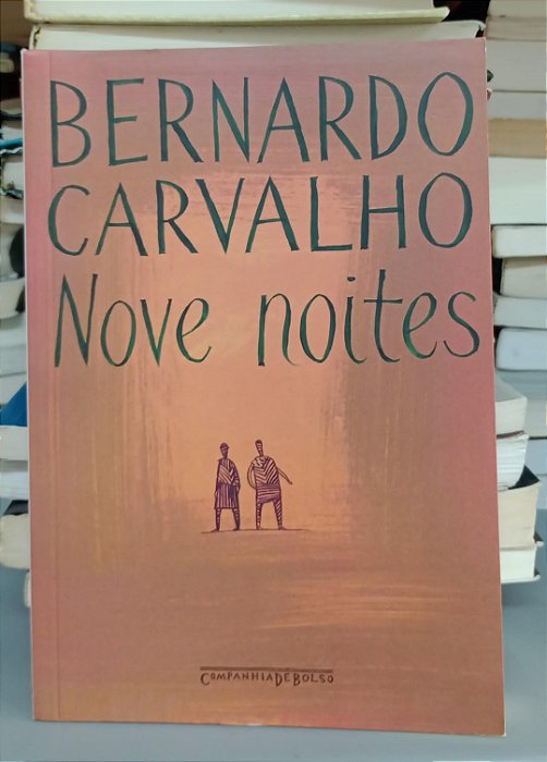 Livro Nove Noites Autor Carvalho, Bernardo (2006) [seminovo]