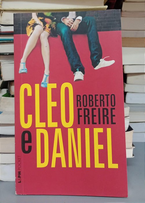 Livro Cleo e Daniel Autor Freire, Roberto (2012) [seminovo]