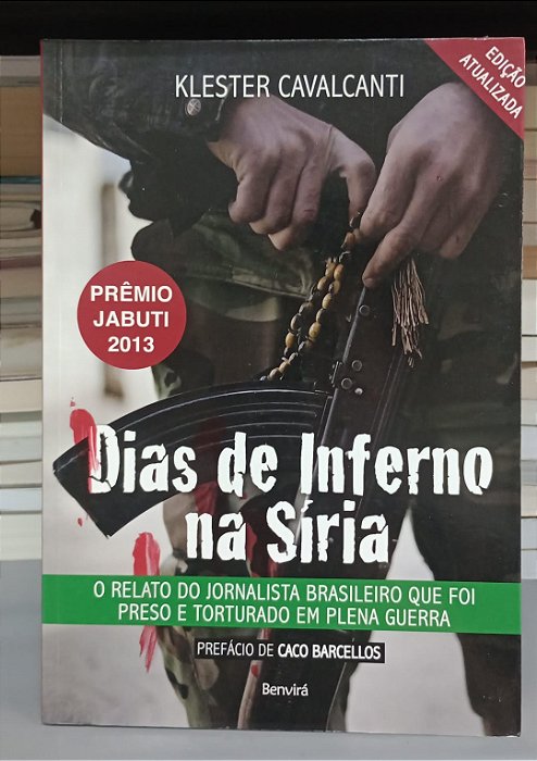 Livro Dias de Inferno na Síria Autor Cavalcanti, Klester (2014) [usado]