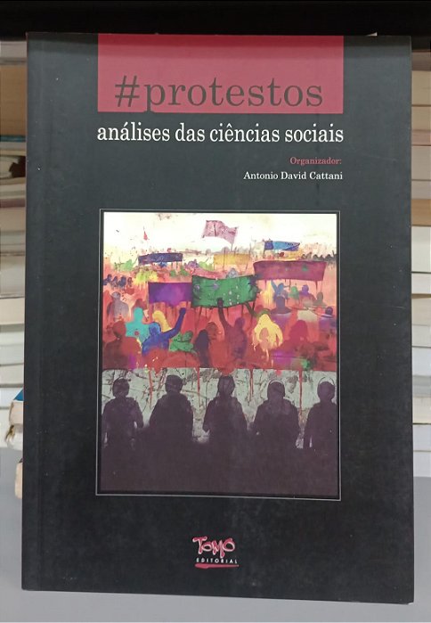 Livro Protestos: Análise das Ciências Sociais Autor Cattani, Antonio David (2014) [seminovo]