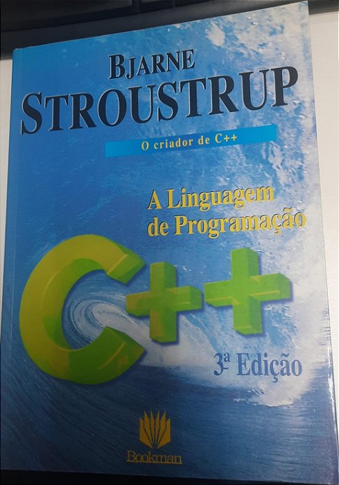 Livro a Linguagem de Programação C++ : o Criador de C ++ Autor Stroustrup, Bjarne (2000) [usado]