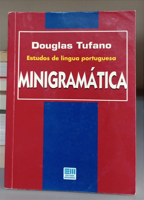 Livro Minigramática - Estudos de Língua Portuguesa Autor Tufano, Douglas (2007) [usado]
