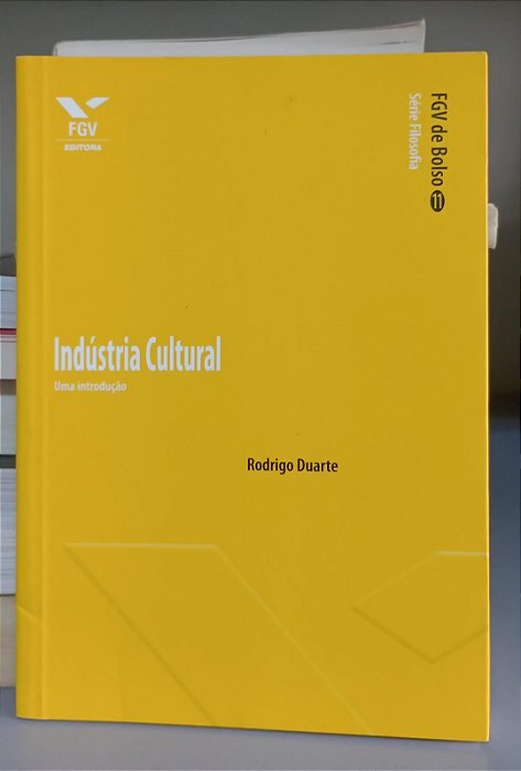 Livro Indústria Cultural: Uma Introdução Autor Duarte, Rodrigo (2010) [seminovo]